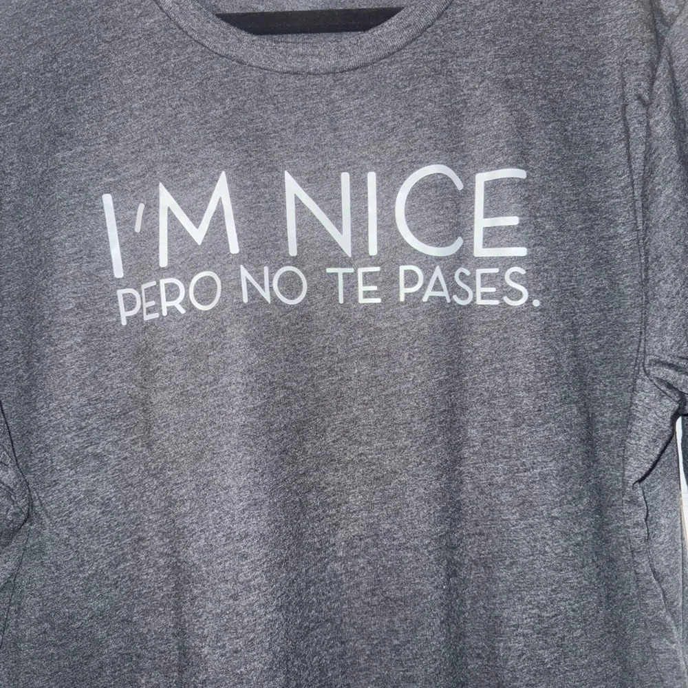 Women’s Graphic Tee “I’M NICE PERO NO TE PASES” | NWOT | Size XL | Charcoal Gray